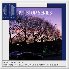 PITSTOP at Operator - 16th February 2022