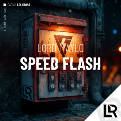 Lord Maylo - Speed Flash (Original Mix) on HardstyleCOM 21/08/25/INCOMING!