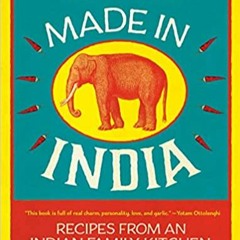 READ DOWNLOAD% Made in India: Recipes from an Indian Family Kitchen (EBOOK PDF)