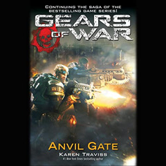 [VIEW] EPUB 🖌️ Gears of War: Anvil Gate: Gears of War, Book 3 by  Karen Traviss,Nan