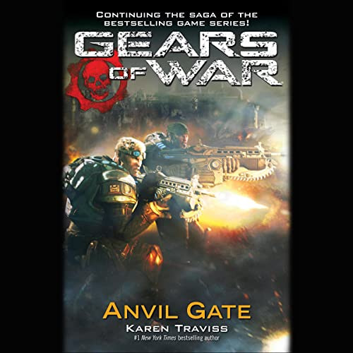 [View] EPUB 📥 Gears of War: Anvil Gate: Gears of War, Book 3 by  Karen Traviss,Nan M