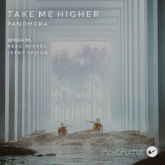Pandhora - Take Me Higher (Hrag Mikkel Remix) - PAP059 - Pipe & Pochet