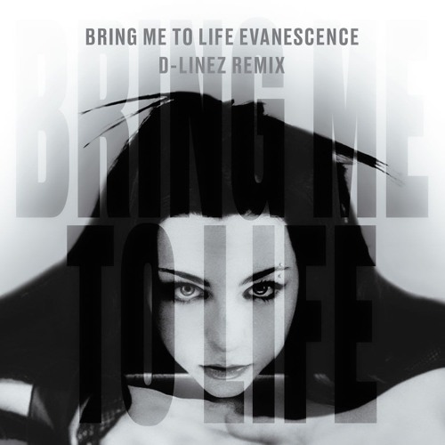 Evanescence - Bring Me To Life (D-LINEZ Remix)