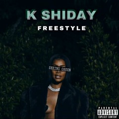 Seeing Green Freestyle - K Shiday