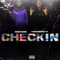 Baby Cino (feat.) Twig Andretti - Check In