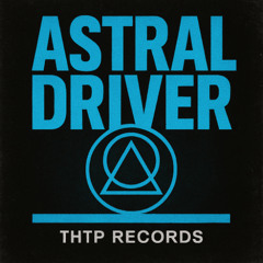 Astral driver