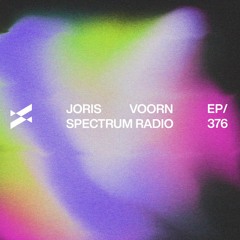 Spectrum Radio 376 by JORIS VOORN | Christian Nielsen Guest Mix