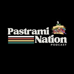 Pastrami Nation Podcast- May 20th, 2025!