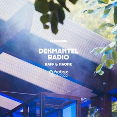 Dekmantel Radio w/ Naone & RAFF (13/08/2022)