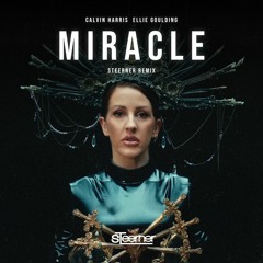 Calvin Harris, Ellie Goulding - Miracle (Steerner Remix) [FREE DOWNLOAD]