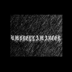 UMBRELLAMANCER (Produced by RedMessiah)