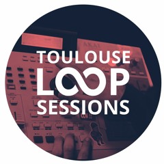 Loop Sessions Toulouse #03