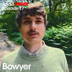 Radio Pager Episode 17 - Bowyer