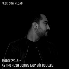 FREE DOWNLOAD: Motorcycle - As The Rush Comes (Atribút Bootleg)
