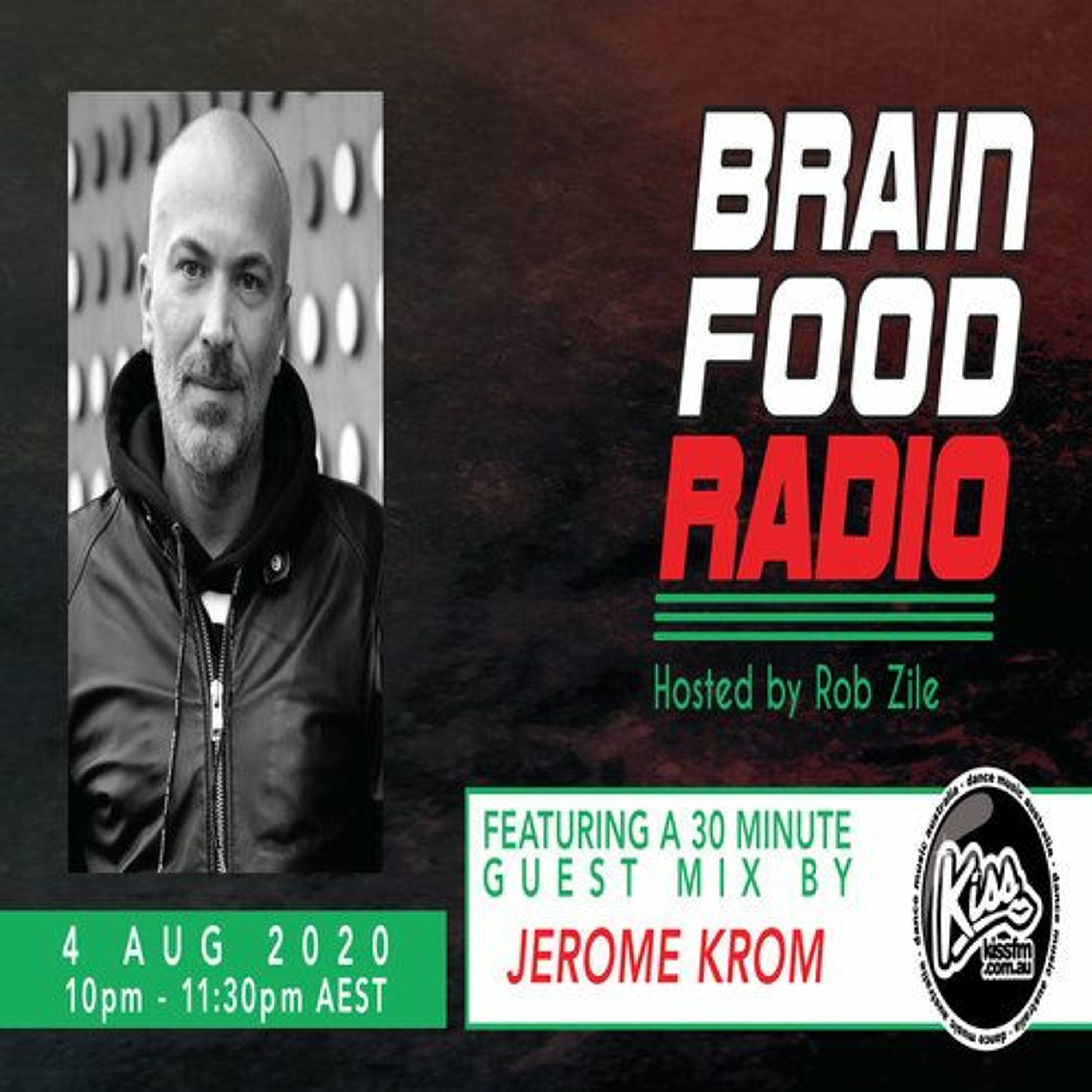 Brain Food Radio hosted by Rob Zile/KissFM/04-08-20/#2 JEROME KROM (GUEST MIX) episode artwork