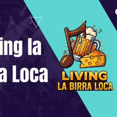 Living la Birra loca programa 3 Octavo Arte