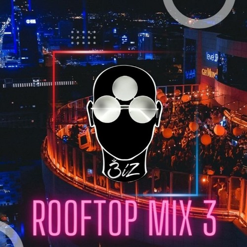 Rooftop Mix 3 Aug 2022