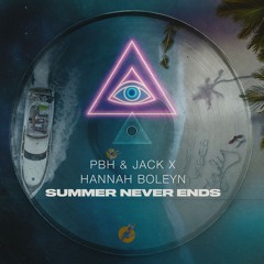 PBH & JACK x Hannah Boleyn - Summer Never Ends (FRASATHY EDIT)