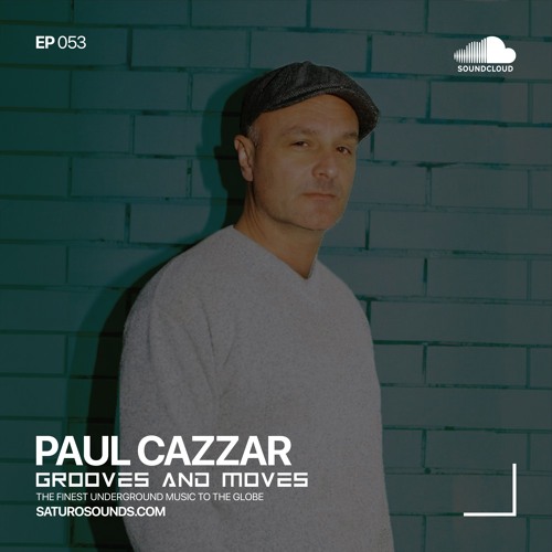 Grooves and Moves 053 | Paul Cazzar