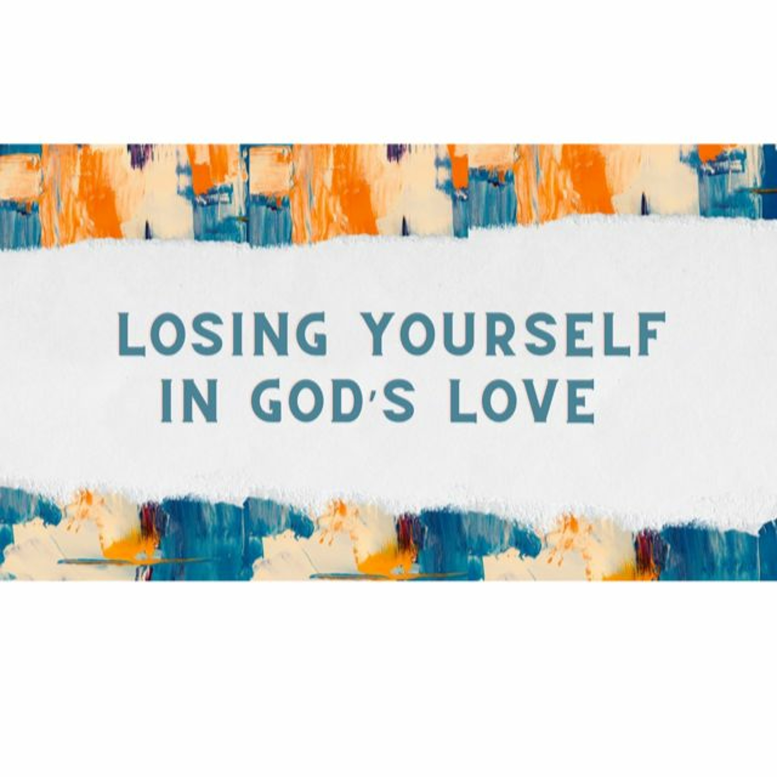Losing Yourself In God's Love. March 21, 2021 @ Victory Church episode artwork