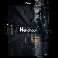 Mehlun - Hanahgui(Unofficial Music)