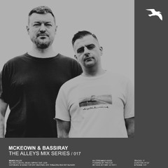 McKeown & Bassiray - Mango Alley The Alley's Mix Series 017