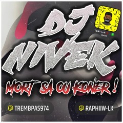 DjNivek - Mort Sa Ou Koner 😂🌋