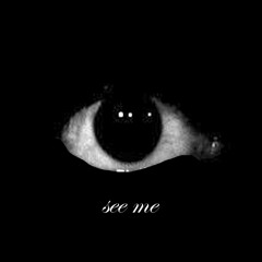 see me