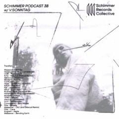 Schimmer Podcast #038 with V:SONNTAG