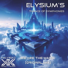 Elysium's - We Are The Magic (Original Mix)
