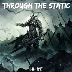 Through The Static (Prod by. Shirazi Beats)