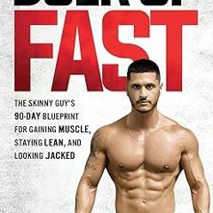 ⚡PDF⚡ Bulk Up Fast: The Skinny Guy's 90-Day Blueprint for Gaining Muscle, Staying Lean, and Loo
