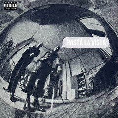 Hasta la vista (Prod. bloody sirius & Mon$ey)