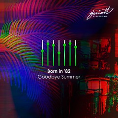 Born In '82 - Goodbye Synthwave