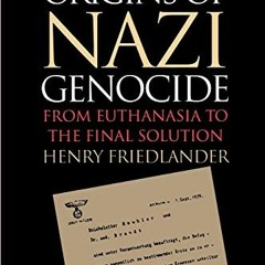 ACCESS PDF EBOOK EPUB KINDLE The Origins of Nazi Genocide: From Euthanasia to the Final Solution by