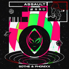 SOTHE & PHONIXX-  ASSAULT
