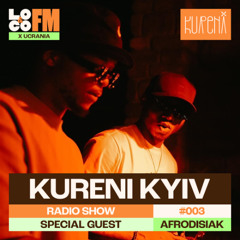 KURENI Radioshow 003 - Afrodisiak (OFC)