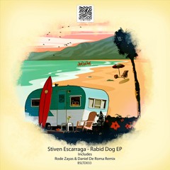 Stiven Escarraga - Rabid Dog (Rode Zayas Remix)