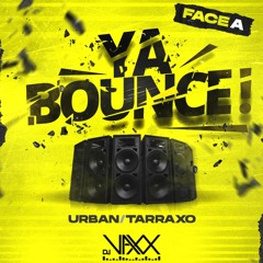 YA BOUNCE  !!!  "DJ VAXX Mixtape urban kiz / tarraxo""  face A