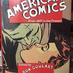 READ EBOOK EPUB KINDLE PDF The Encyclopedia of American Comics: From 1897 to the Present by  Ron Gou