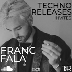 Techno Releases Invites Franc Fala - [003]