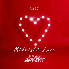 GAZZ - Midnight Love (InTheMix Hard-Edit)