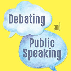 Access EBOOK 📂 The Teen's Guide to Debating and Public Speaking by  Claire Duffy [PD