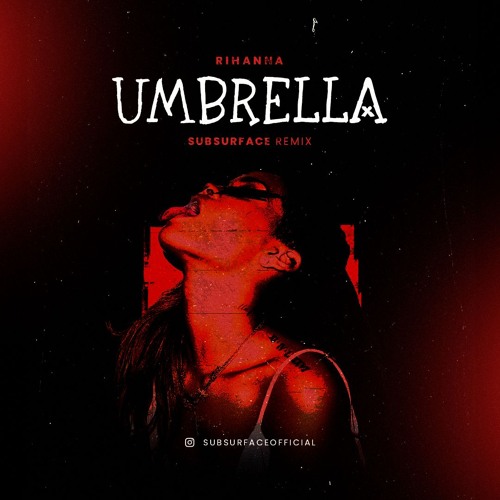 Rihanna - Umbrella (Subsurface Remix) [cut]