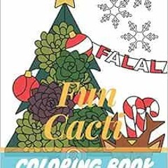 [GET] [EBOOK EPUB KINDLE PDF] Fun Cacti Coloring Book: A Cactus Adult Coloring Book,