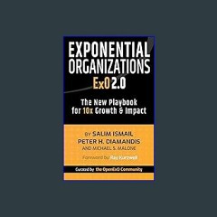 ??pdf^^ 📚 Exponential Organizations 2.0: The New Playbook for 10x Growth and Impact Book PDF EPUB