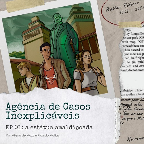 Agência De Casos Inexplicáveis EP 01: A estátua amaldiçoada