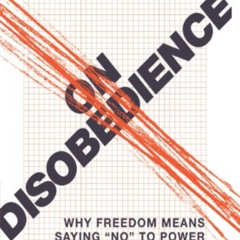 [Free] EBOOK 📮 On Disobedience: Why Freedom Means Saying "No" to Power (Harperperenn