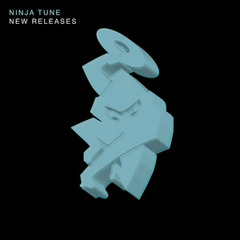 Ninja Tune // New Releases