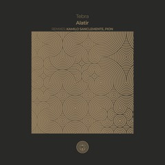 Tebra - Alatir (Kamilo Sanclemente Remix)